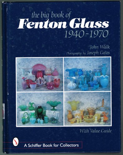 Stock image for The Big Book of Fenton Glass : 1940-1970 for sale by FOLCHATT