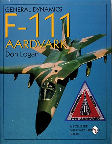 Stock image for General Dynamics F-111 Aardvark: (Schiffer Military History) for sale by HPB-Red