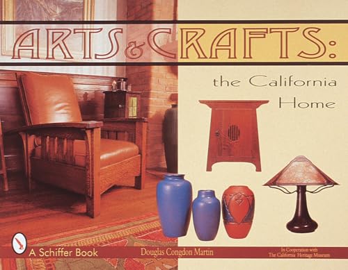 Arts & Crafts: The California Home (9780764306297) by Congdon-Martin, Douglas; Winter, Robert; California Heritage Museum