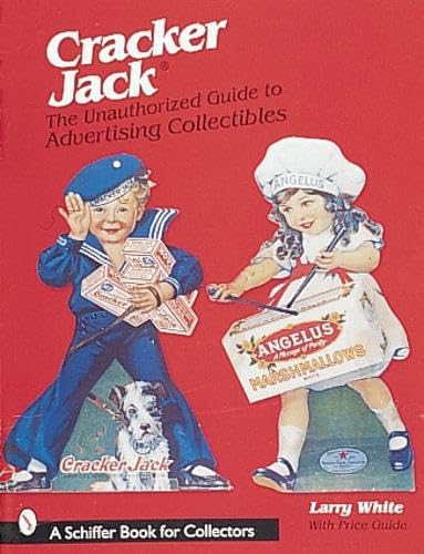 Stock image for The Unauthorized Guide to Cracker Jack Advertising Collectibles (A Schiffer Book for Collectors) for sale by HPB-Diamond