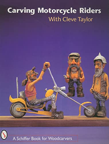 Imagen de archivo de Carving Motorcycle Riders With Cleve Taylor a la venta por Kennys Bookshop and Art Galleries Ltd.