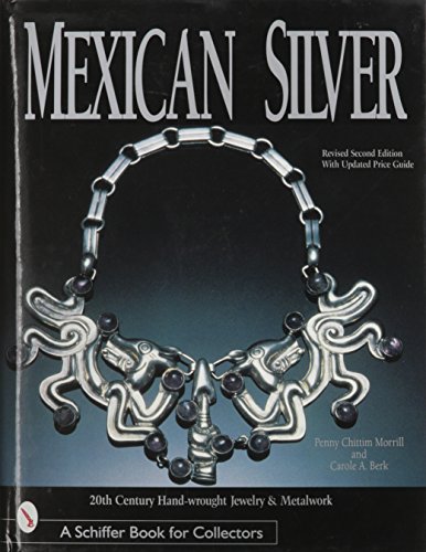 9780764306631: Mexican Silver: 20th Century Handwrought Jewelry and Metalwork Revised 2nd Edition