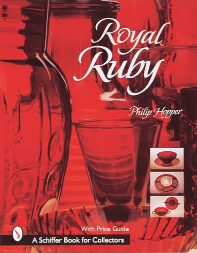 Stock image for Royal Ruby (Schiffer Book for Collectors) for sale by Half Price Books Inc.