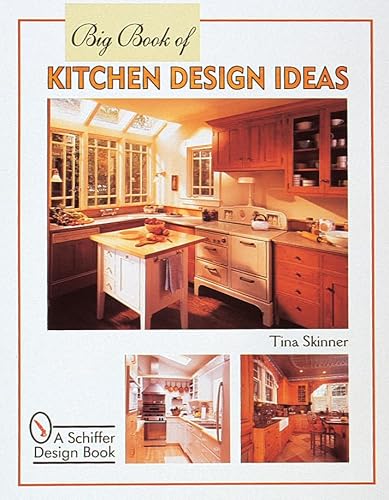 Imagen de archivo de Big Book of Kitchen Design Ideas (Schiffer Design Book) a la venta por Wonder Book