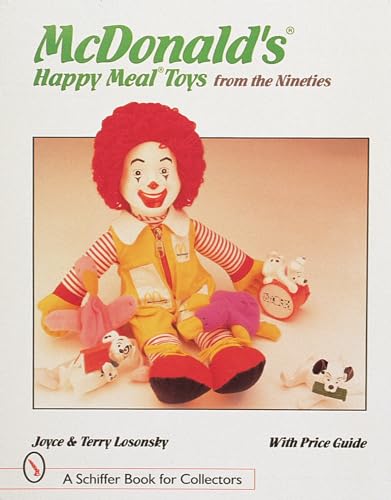 Beispielbild fr McDonald Happy Meal Toys from the Nineties: With Price Guide (Schiffer Book for Collectors) zum Verkauf von Friends of Ontario City Library