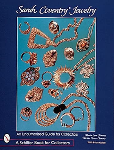 Beispielbild fr Sarah Coventry Jewelry: An Unauthorized Guide for Collectors zum Verkauf von Books From California