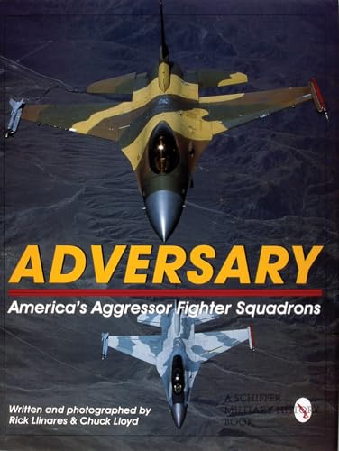 9780764306884: Adversary:: America's Aggressor Fighter Squadrons (Schiffer Military History)