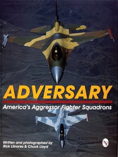 Stock image for Adversary: America's Aggressor Fighter Squadrons for sale by ThriftBooks-Dallas