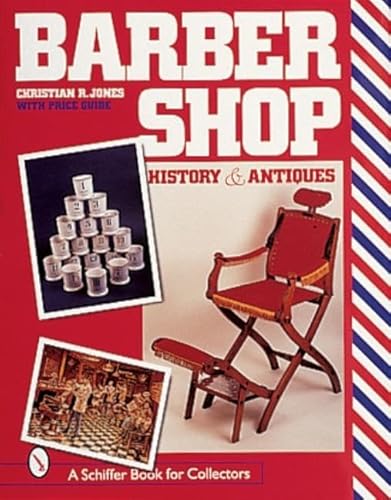 Beispielbild fr Barbershop: History and Antiques (A Schiffer Book for Collectors) zum Verkauf von Books From California