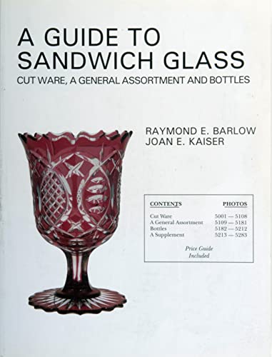 Beispielbild fr A Guide to Sandwich Glass: Cutware, a General Assortment (The Glass Industry in Sandwich, 5) zum Verkauf von Jay W. Nelson, Bookseller, IOBA