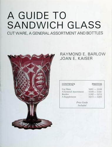 Imagen de archivo de A Guide to Sandwich Glass: Cutware, a General Assortment (The Glass Industry in Sandwich, 5) a la venta por Jay W. Nelson, Bookseller, IOBA