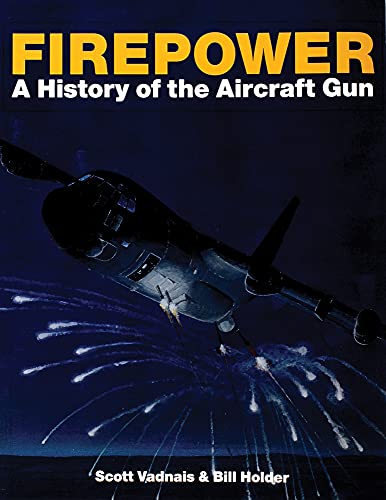 Imagen de archivo de Firepower: A History of the Aircraft Gun a la venta por Wm Burgett Bks and Collectibles