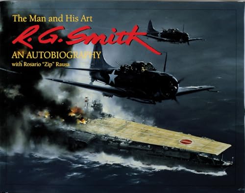 R.G. Smith: The Man and His Art: An Autobiography (Schiffer Military History)