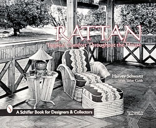 Rattan Furniture: Tropical Comfort Throughout the House (Schiffer Book for Collectors and Designers) (9780764307706) by Schwartz, Harvey; Waters, Bruce M.