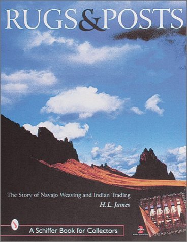 9780764308086: Rugs and Posts: The Story of Navajo Weaving and the Role of the Indian Trader