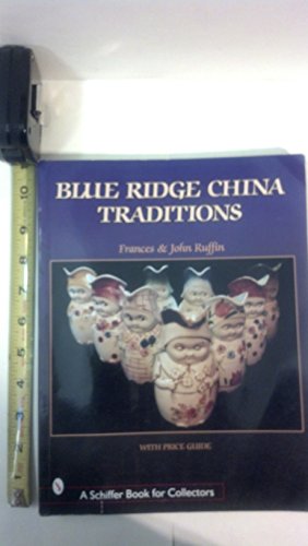 Beispielbild fr Blue Ridge China Traditions (A Schiffer Book for Collectors) zum Verkauf von Books From California