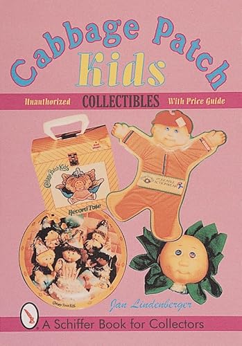 9780764308352: CABBAGE PATCH KIDS COLLECTIBLES (Schiffer Book for Collectors): An Unauthorized Handbook and Price Guide