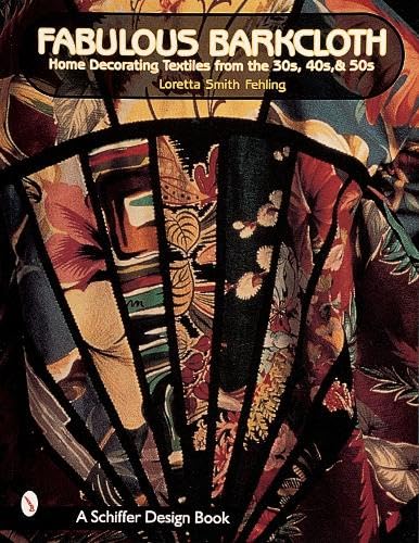 Stock image for Fabulous Barkcloth : Home Decorating Textiles from the 30S, 40S & 50S for sale by Mahler Books