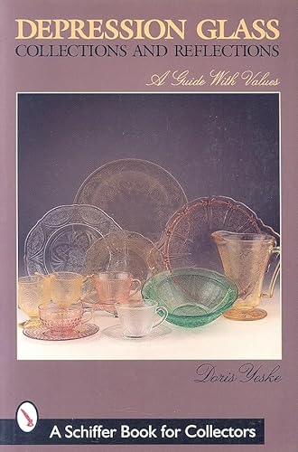 Beispielbild fr Depression Glass: Collections and Reflections: A Guide with Values (Schiffer Book for Collectors) zum Verkauf von Wonder Book