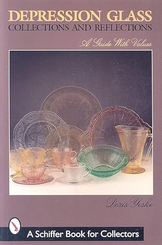 Imagen de archivo de Depression Glass: Collections and Reflections: A Guide with Values (Schiffer Book for Collectors) a la venta por Wonder Book