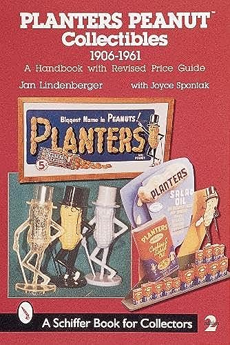 Planters Peanut Collectibles, 1906-1961: A Handbook and Price Guide (9780764308536) by Lindenberger, Jan; Spontak, Joyce