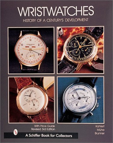 Beispielbild fr Wristwatches: History of a Century's Development (Schiffer Book for Collectors) zum Verkauf von Black Cat Books