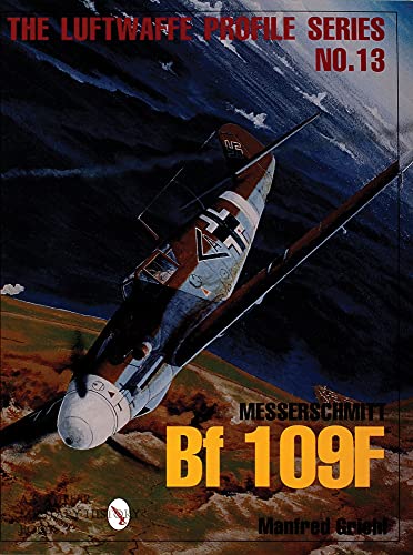 9780764309120: Luftwaffe Profile Series No.13: v. 13: Messerschmitt Bf 109F