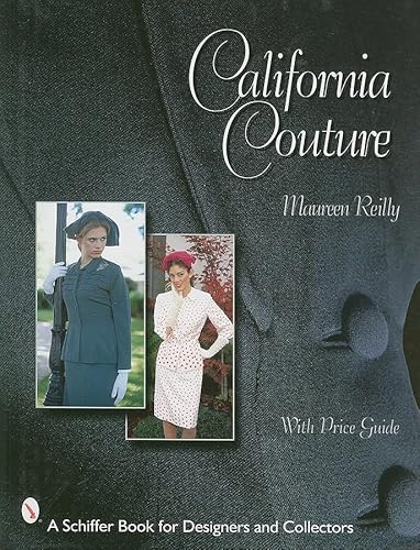 Beispielbild fr California Couture (Schiffer Book for Designers Collectors) zum Verkauf von Zoom Books Company