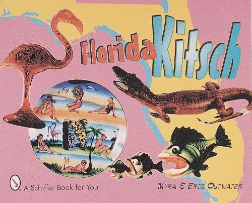 Stock image for Florida Kitsch for sale by Kennys Bookshop and Art Galleries Ltd.