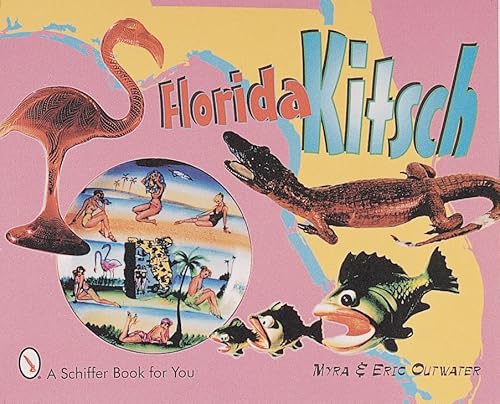 Stock image for Florida Kitsch for sale by Kennys Bookshop and Art Galleries Ltd.