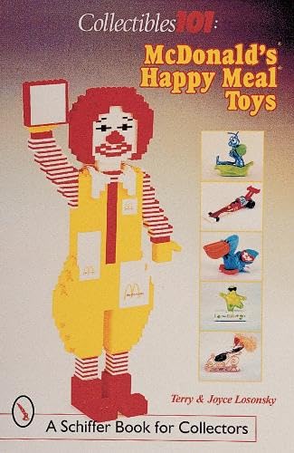 Beispielbild fr Collectibles 101: McDonald's(r) Happy Meal(r) Toys (Schiffer Book for Collectors (Paperback)) zum Verkauf von ThriftBooks-Atlanta