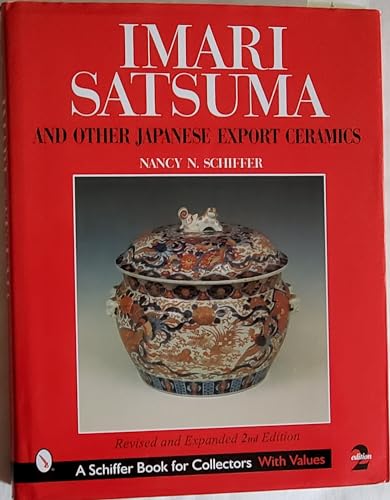 Beispielbild fr Imari, Satsuma and Other Japanese Export Ceramics zum Verkauf von GF Books, Inc.