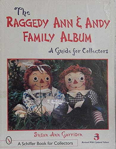 9780764309977: The Raggedy Ann and Andy Family Album (Schiffer Books for Architects and Designers)
