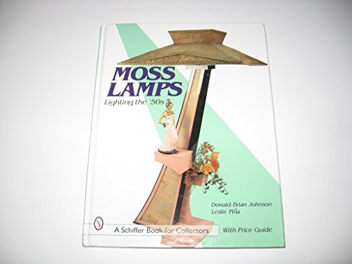Stock image for MOSS LAMPS. Lighting The 50's. Inscribed by author for sale by Kurt Gippert Bookseller (ABAA)