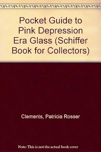 Stock image for A Pocket Guide to Pink Depression Era Glass (A Schiffer Book for Collectors) for sale by Wonder Book
