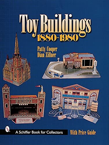 Beispielbild fr Toy Buildings: 1880-1980 (A Schiffer Book for Collectors) zum Verkauf von Sequitur Books