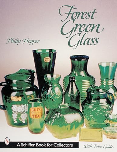 Stock image for Forest Green Glass (Schiffer Book for Collectors) for sale by HPB Inc.