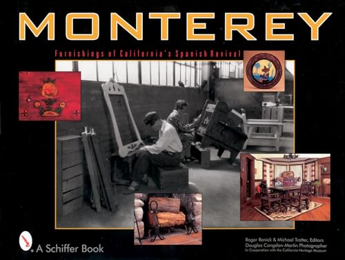 9780764310676: Monterey: Furnishings of California's Spanish Revival (Schiffer Books)