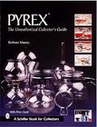 9780764310690: Pyrex: the Unauthorised Collector's Guide