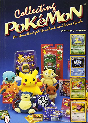 Stock image for Collecting Pokemon: An Unauthorized Handbook and Price Guide (Schiffer Book for Collectors) for sale by Books From California