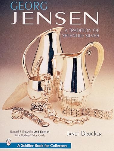 9780764310898: Georg Jensen: A Tradition of Splendid Silver (A Schiffer Book for Collectors)