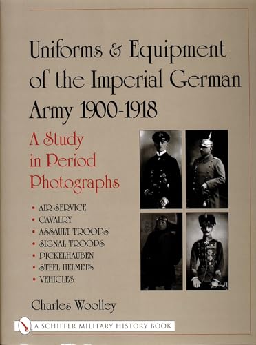 Uniforms and Equipment of the German Army 1900-1918 : A Study in Period Photographs. Air Service,...