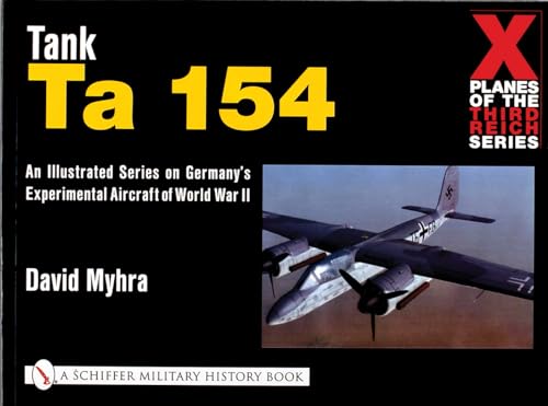 X Planes of the Third Reich - An Illustrated Series on Germany's Experimental Aircraft of World W...