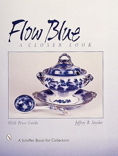 Stock image for Flow Blue : A Closer Look for sale by Better World Books: West