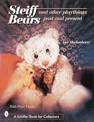Imagen de archivo de Steiff Bears and Other Playthings Past and Present a la venta por Half Price Books Inc.