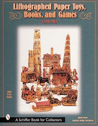 9780764311246: Lithographed Paper Toys, Books, and Games: 1880-1915