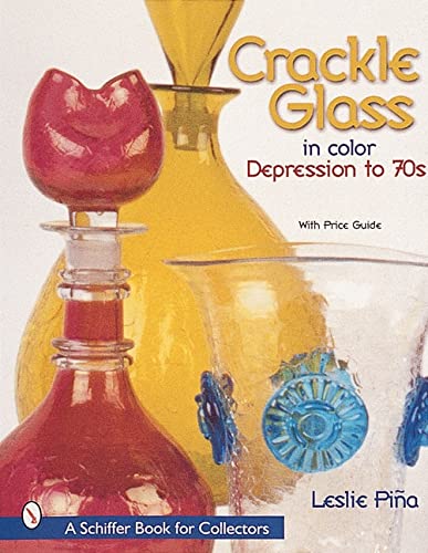 Stock image for Crackle Glass in Color Depression to '70s (Schiffer Book for Collectors) for sale by Books From California