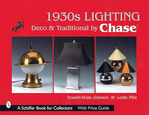 Stock image for 1930S Lighting: Deco & Traditional by Chase (A Schiffer Book for Collectors) for sale by OwlsBooks