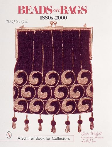 Beispielbild fr Beads on Bags, 1880s-2000: With Price Guide (Schiffer Book for Collectors) zum Verkauf von SecondSale