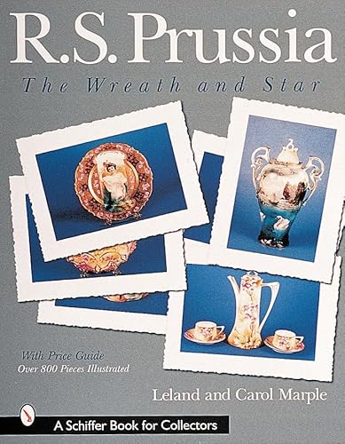9780764311673: R.S. Prussia: The Wreath and Star (A Schiffer Book for Collectors)